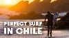 Chasing The Perfect Surf Shot In Chile Chasing The Shot Part 1
