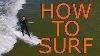 How To Surf Part 1 Small White Water Waves Detailed Guide