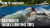 How To Wakesurf Beginner Wakesurfing Tips