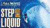 Step Into Liquid Full Movie Surfing Documentary Surf Travel Surfer Video