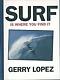 Surf Book Surf Is Where You Find It By Gerry Lopez Signed