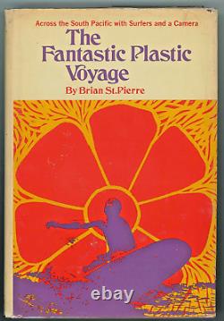 Surf Book- The Fantastic Plastic Voyage by Brian St. Pierre-1969