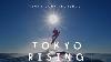 Tokyo Rising Trailer